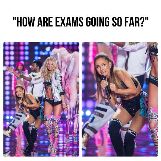 Ariana Grande when someone asks her how exams are going