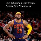Lebron James Knows the Feeling of Doing Bad On Finals