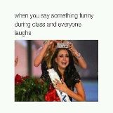 When you say something Funny During Class