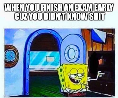 SpongeBob Finishing his Exam Early | Memes | Grade Calculator